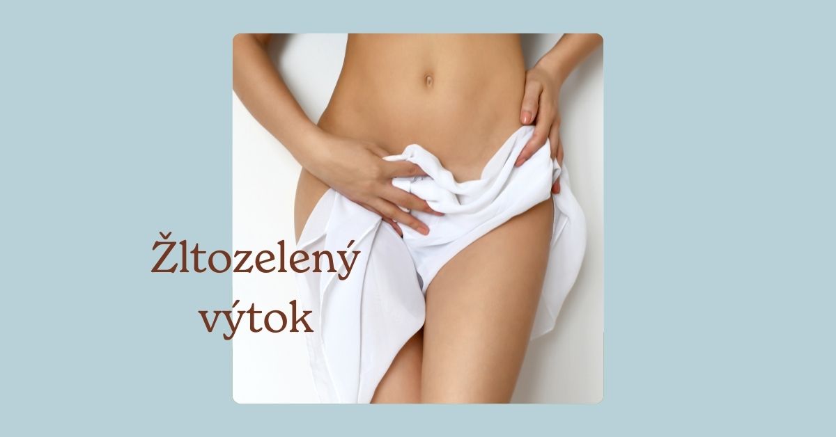 žltozelený výtok
